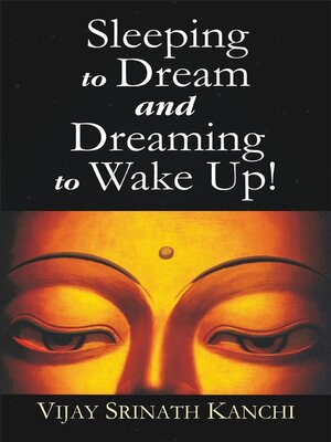 cover image of Sleeping to Dream and Dreaming to Wake Up!